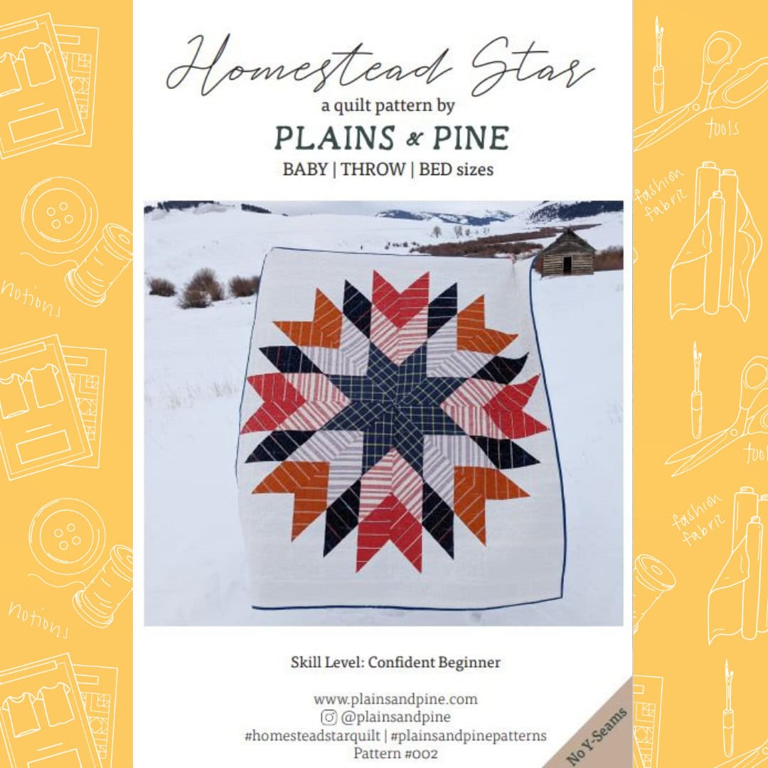 Plains & Pine - Homestead Star Quilt Pattern